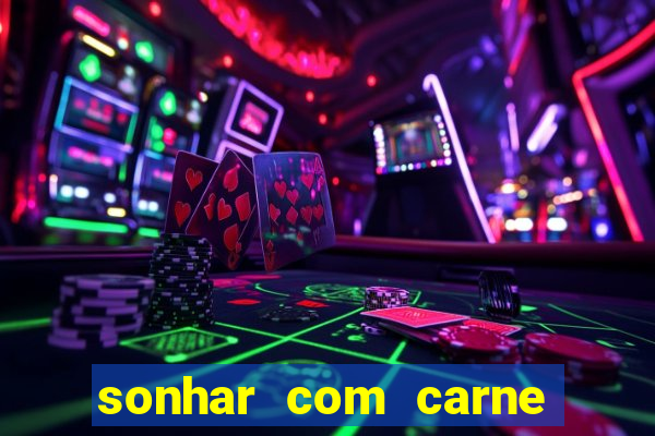 sonhar com carne de porco jogo do bicho